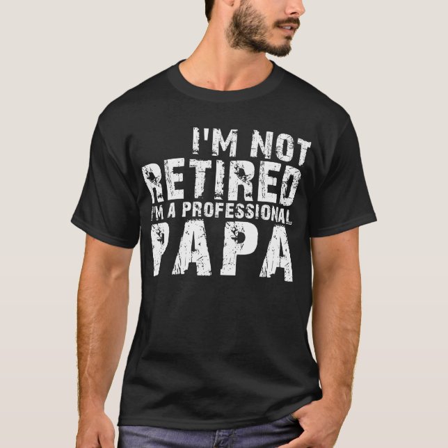 Jag är inte trött på att jag är Professionell Papp T Shirt (Framsida)