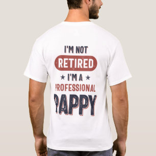 Jag är inte trött på Professionell Pappy T Shirt