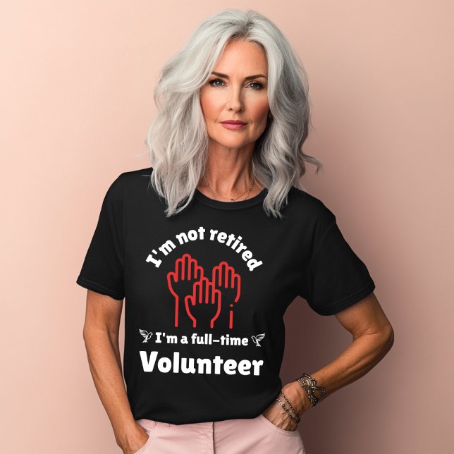 Jag är inte trött volontärdesign t shirt (Skapare uppladdad)