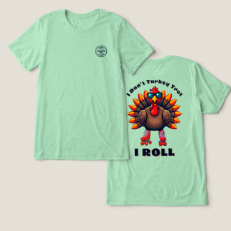 Jag är inte turkisk trot...jag ROLL - tillbaka gra T Shirt