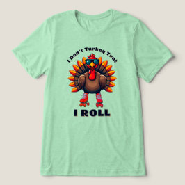 Jag är inte turkisk trot...jag ROLL - tillbaka gra T Shirt