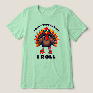 Jag är inte turkisk trot...jag ROLL - tillbaka gra T Shirt