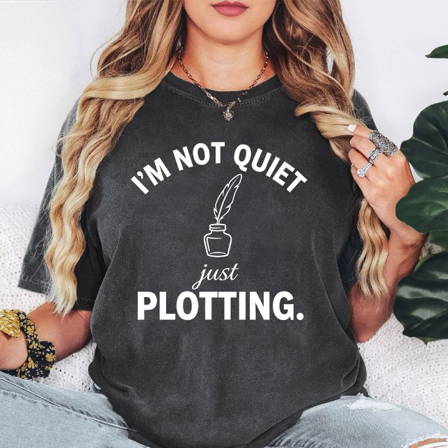Jag är inte tyst, bara planerar Författarpenna Blä T Shirt (Skapare uppladdad)