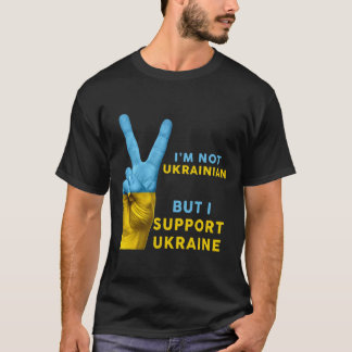 Jag är inte ukrainare men jag stöder Ukraina jag s T Shirt