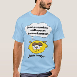Jag är inte underbar på råd... kan jag intressera  t shirt