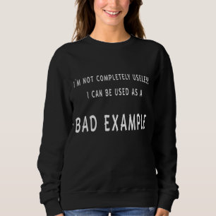 Jag är inte värdelös, jag kan använda som ett dåli t shirt