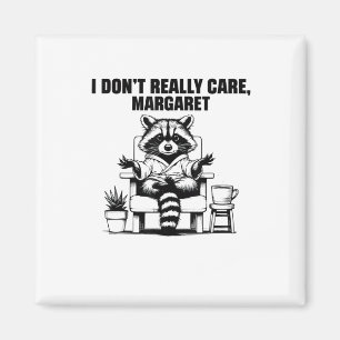 Jag är inte Verkligen Margaret Funny Meme Raccoon Magnet