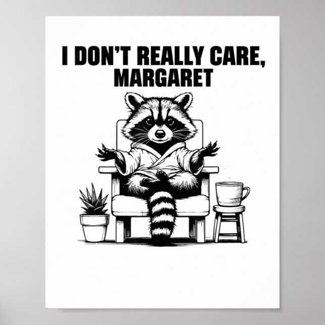 Jag är inte Verkligen Margaret Funny Meme Raccoon Poster (Framsidan)