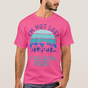 JAG Är Inte Vilse JAG Samlar Stenar Geologi Sten G T Shirt
