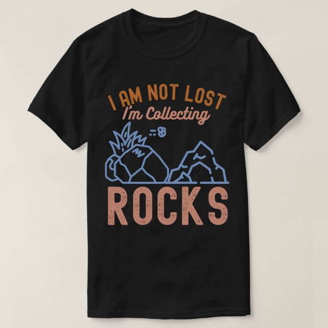 Jag är inte vilse jag samlar stenar t shirt (Design framsida)