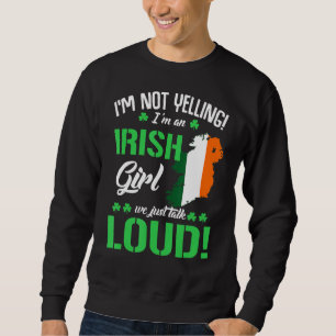 Jag är inte Yelling att jag är Irish Funny St patr Lång Ärmad Tröja