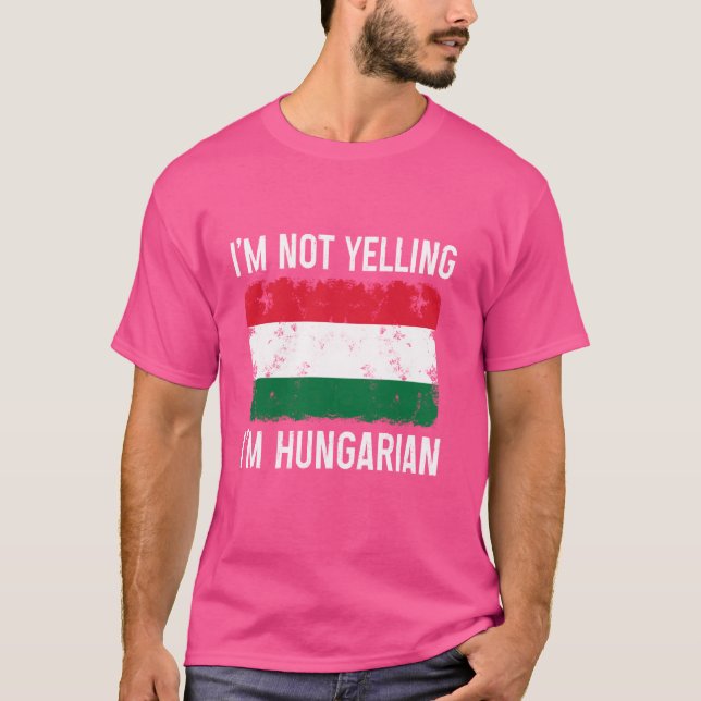 Jag är inte Yelling att jag är ungerskt roligt Ung T Shirt (Framsida)