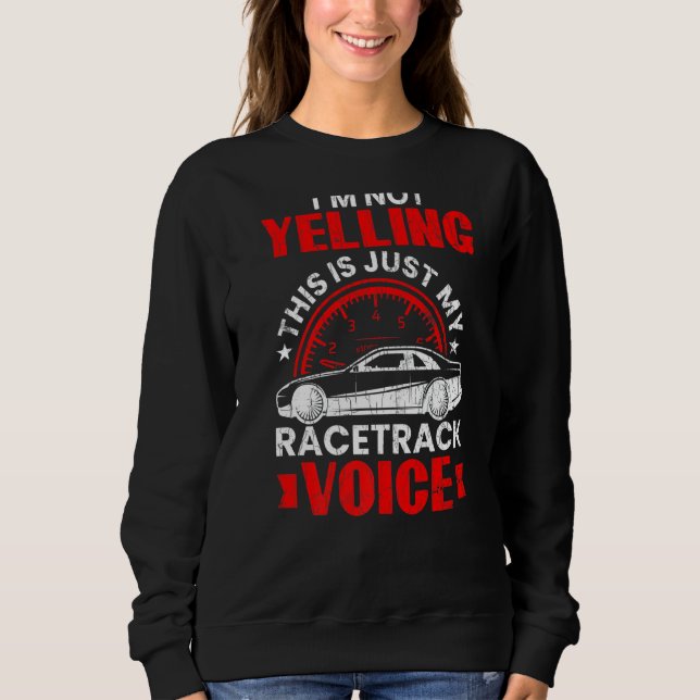 Jag är inte Yelling Funny Tävling bil Driver Graph T Shirt (Framsida)