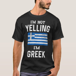 Jag är inte Yelling, jag är greek Lårny flagga T Shirt