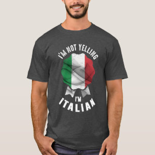 Jag är inte Yelling. Jag är italienare T Shirt