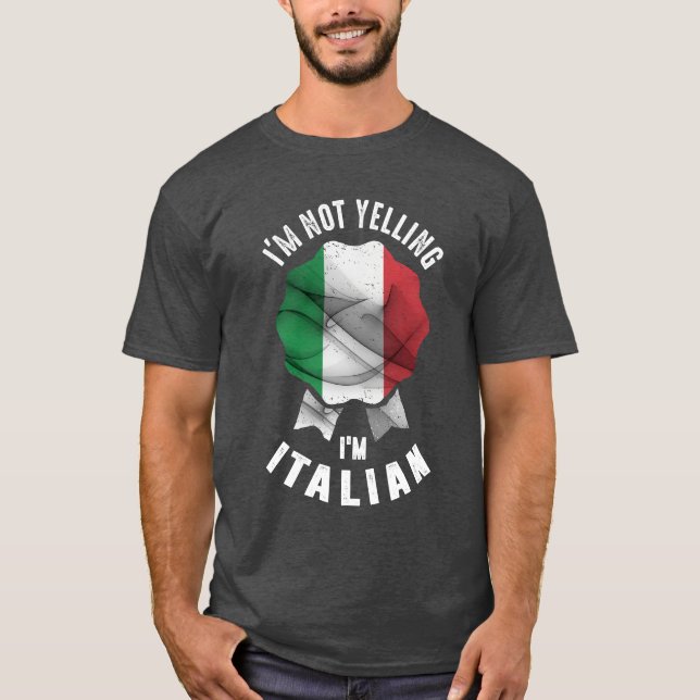 Jag är inte Yelling. Jag är italienare T Shirt (Framsida)