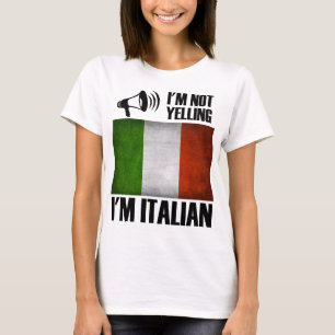 Jag är inte Yelling, jag är italienskt Pride fö T Shirt