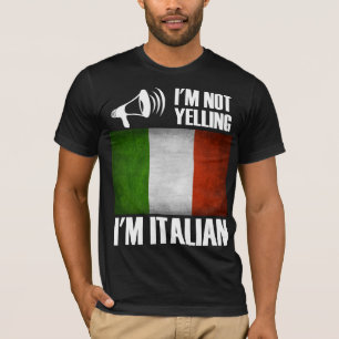 Jag är inte Yelling, jag är italienskt Pride för I T Shirt