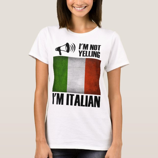 Jag är inte Yelling, jag är italienskt Pride för I T Shirt (Framsida)
