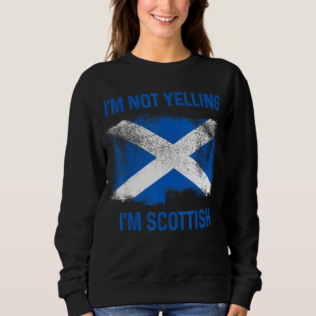 Jag är inte Yelling Jag är Scottish Scotland Flagg T Shirt (Framsida)