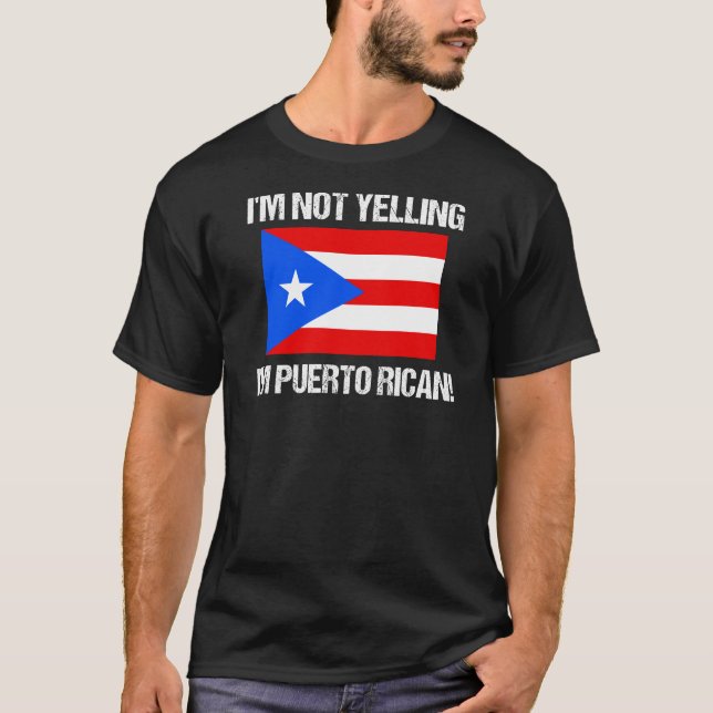 Jag är inte Yelling Puerto Rican Land Flagga Puert T Shirt (Framsida)