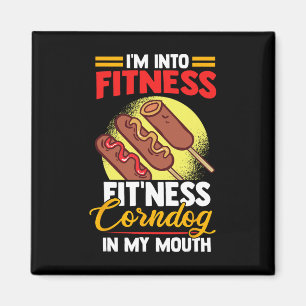 Jag är Into Fitness Corndog i min mun Magnet