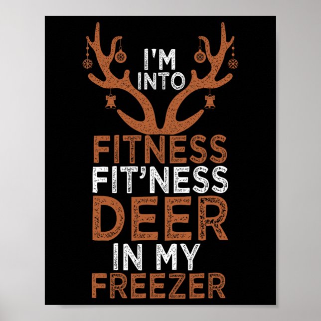Jag är Into Fitness Hjort Freezer Funny Hunter Pap Poster (Framsidan)