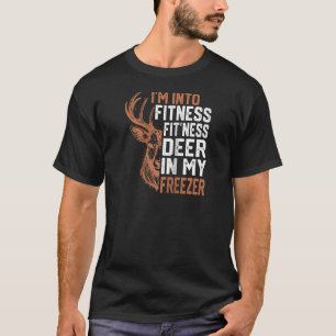 Jag är Into Fitness Hjort Freezer Funny Hunter Pap T Shirt