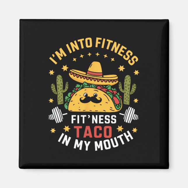 Jag är Into Fitness Tacos Mexican Cinco De Mayo Magnet (Framsidan)