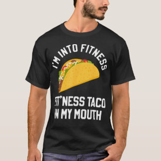 Jag är intresserad av fitness taco i min t shirt