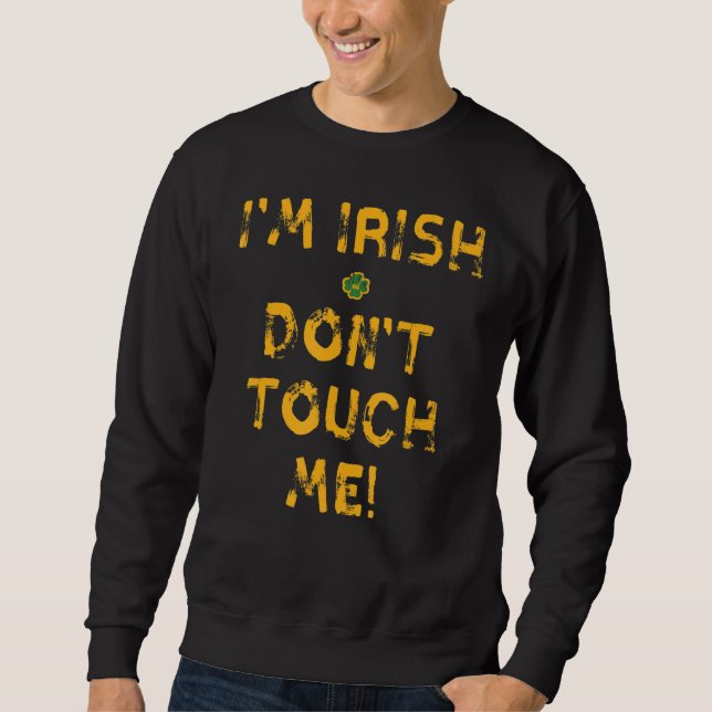 Jag är irländare Touch Lnyj St. Patrick's Day Lång Ärmad Tröja (Framsida)