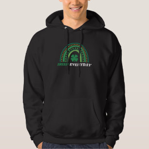 Jag är irländare varje dag St Patricks dag Hoodie