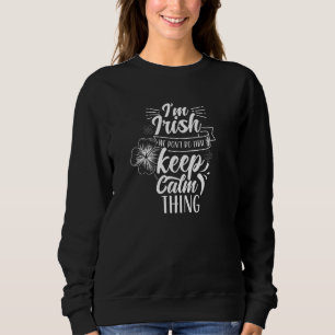 Jag är irländare Vi gör inte den Behållan Lugn Sak T Shirt