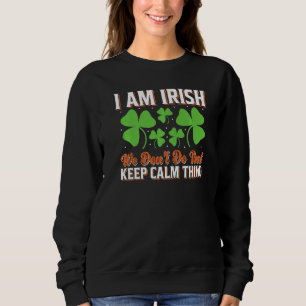 Jag är irländare Vi gör inte den Behållan Lugn Sak T Shirt