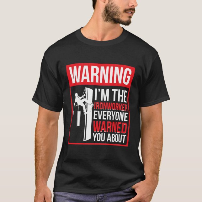 Jag är Ironworking Ironwork Ironworkers T Shirt (Framsida)