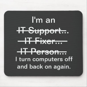Jag är IT-support, Fixer, person... Musmatta