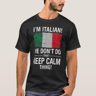 JAG ÄR ITALIAN VI GÖR INTE DEN BEHÅLLAN LUGN SAK T SHIRT