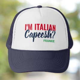 Jag är italienare, Capeesh? Personligens Truckerke Keps