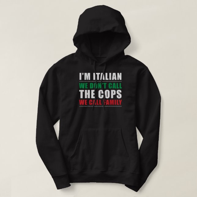 Jag är italienare.. Vi ringer inte de samtal vi ka Hoodie (Design framsida)