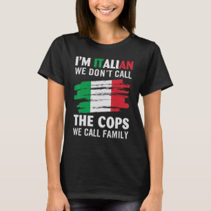 Jag är italienare.. Vi ringer inte de samtal vi ka T Shirt