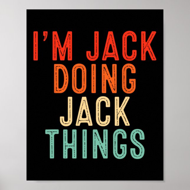 Jag är Jack som gör Jack-saker Roliga presenter ju Poster (Framsidan)