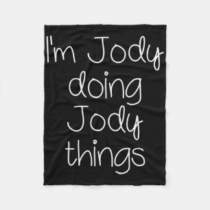 Jag är Jody Doing Funny Sak Women Namn Birthday Gi Fleecefilt