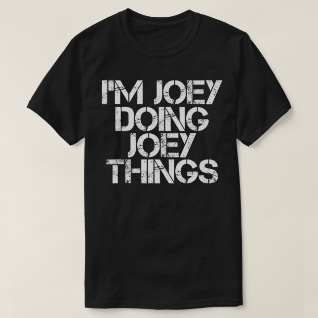 JAG ÄR JOEY DOING JOEY SAK Funny Birthday Namn Gif T Shirt (Design framsida)