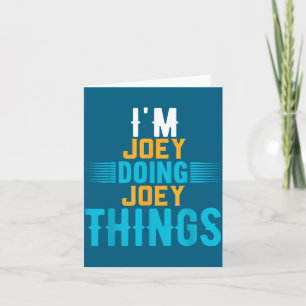 Jag är Joey som gör Joey-saker Namnge Joey Kort