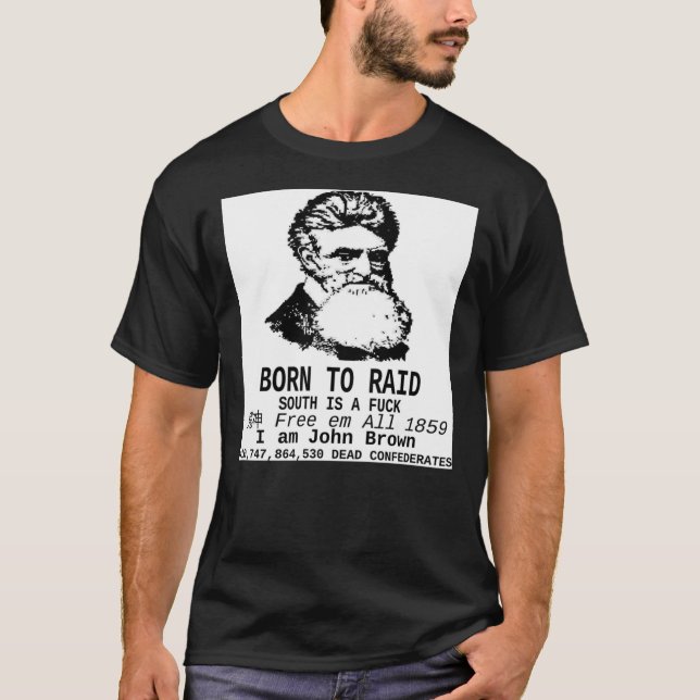 JAG ÄR JOHN BROWN - BORN TILL RAID Classic T-Shirt (Framsida)