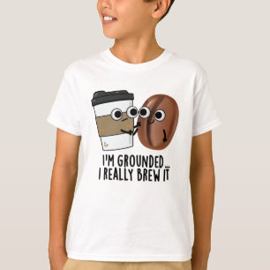 Jag är jordad i Verkligen. T Shirt