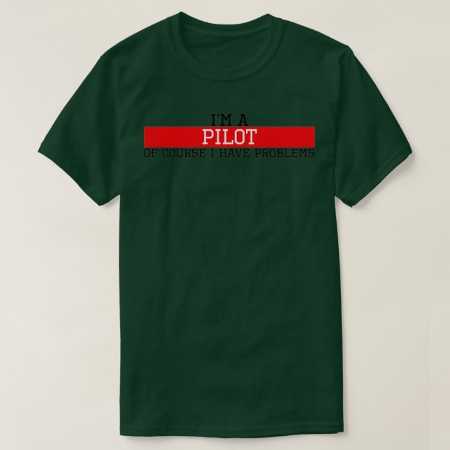 Jag är ju pilot och har problem t shirt (Design framsida)