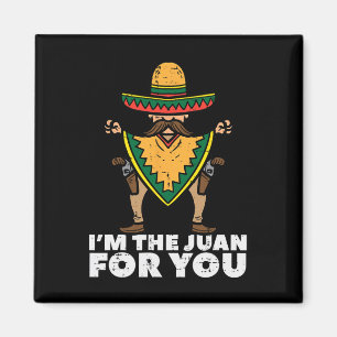 Jag är Juan för dig Rolig Cinco De Mayo Mexikansk Magnet