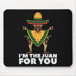 Jag är Juan för dig Rolig Cinco De Mayo Mexikansk Musmatta