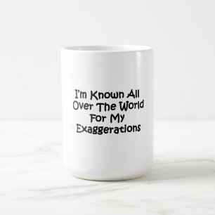 Jag är känd över hela världen kaffemugg
